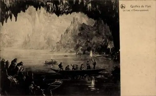 Ak Grotte de Han Han sur Lesse Wallonien Namur, Le Lac d'Embarquement