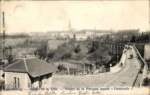 Ak Luxemburg Luxembourg, Viadukt de la Pétrusse, genannt „Passerelle“, Stadteingang