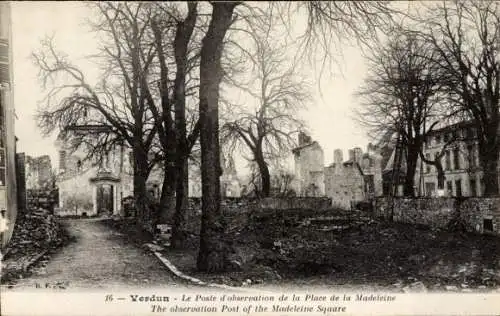 Ak Verdun Meuse, Le Poste d'observation de la Place de la Madeleine, Ruinen