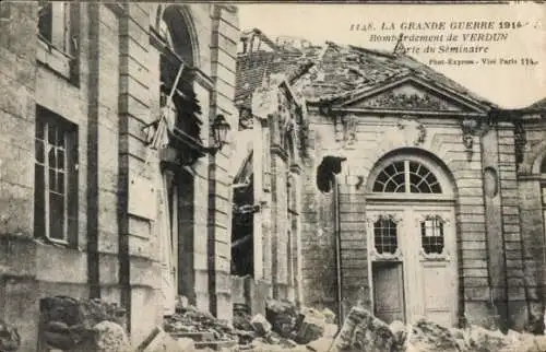 Ak Verdun Meuse, Bombardement, Porte du Seminaire, Kriegszerstörungen, 1. Weltkrieg