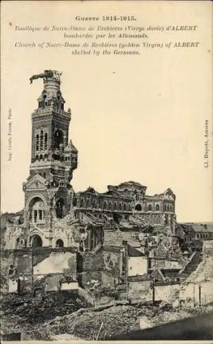 Ak Albert Somme, Basilique de Notre Dame de Brebières, Vierge dorée, Guerre 1914-1915