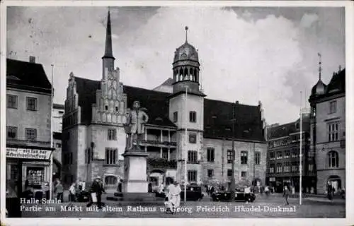 Ak Halle an der Saale, Markt mit altem Rathaus und Händel-Denkmal