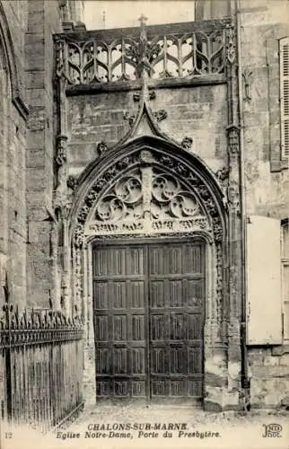 Ak Chalons sur Marne, Kirche Notre Dame, Porte du Presbytere
