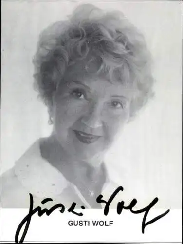 Ak Schauspielerin Gusti Wolf, Autogramm, Portrait