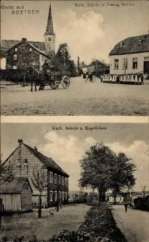 Ak Roetgen in der Eifel, Kirche, Schule, Kapelle