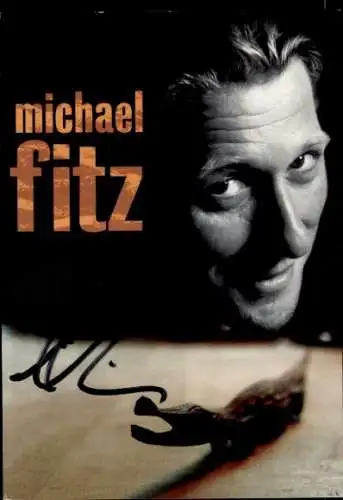 Ak Schauspieler und Sänger Michael Fitz, Portrait, Autogramm