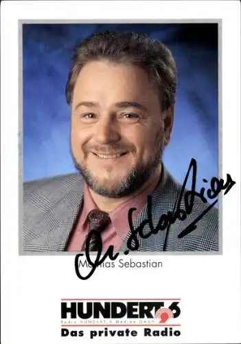 Ak Schauspieler Mathias Sebastian, Portrait, Autogramm, Hundert 6, Das private Radio