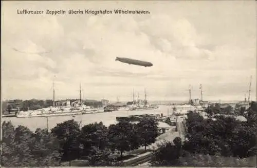 Ak Wilhelmshaven an der Nordsee, Luftkreuzer Zeppelin, Kriegshafen, Kriegsschiffe