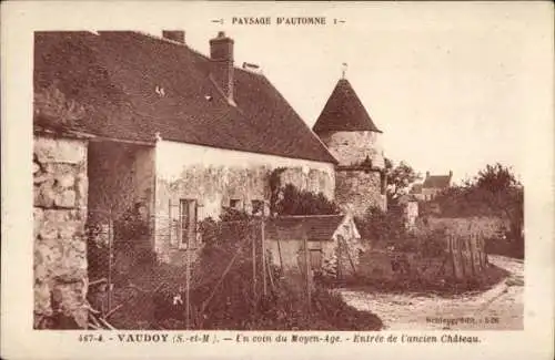Ak Vaudoy en Brie Seine et Marne, Un coin du Moyen-Age, Entree de l'ancien Chateau