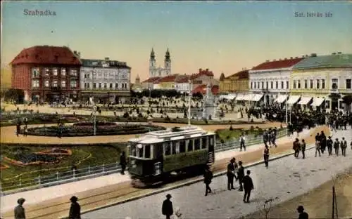 Ak Szabadka Subotica Serbien, Szent Istvan ter, Straßenbahn