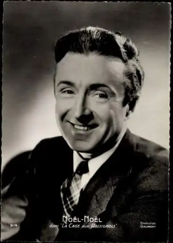 Ak Schauspieler Noel Noel, Portrait, Film La Cage