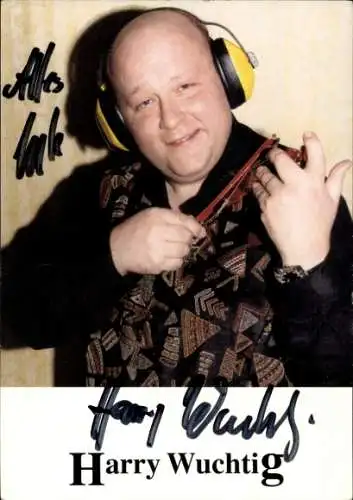 Ak Schauspieler Harry Wuchtig, Kopfhörer, Portrait, Autogramm