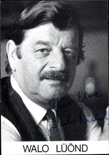 Ak Schauspieler Walo Lüönd, Portrait, Autogramm