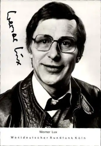 Ak Schauspieler Werner Lux, Portrait, Autogramm