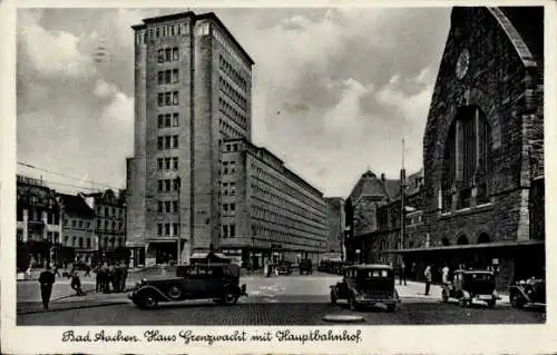 Ak Aachen, Haus Grenzwacht mit Hauptbahnhof