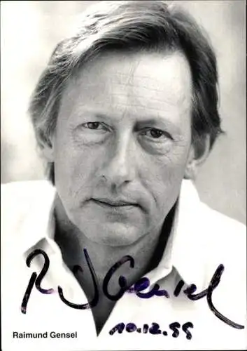 Ak Schauspieler Raimund Gensel, Portrait, Autogramm