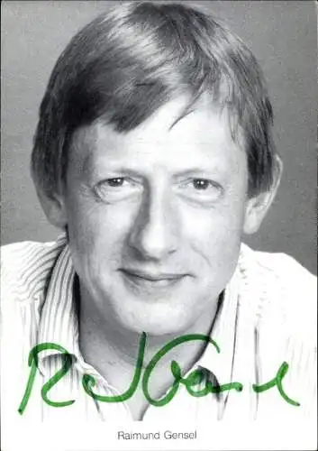 Ak Schauspieler Raimund Gensel, Portrait, Autogramm