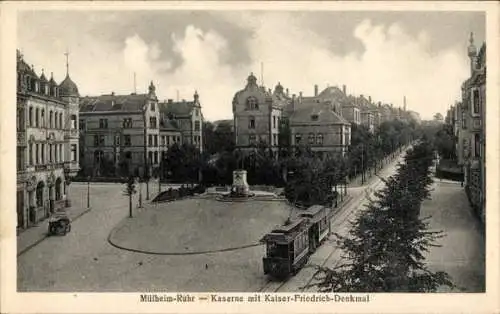Ak Mülheim an der Ruhr, Kaserne, Kaiser-Friedrich-Denkmal