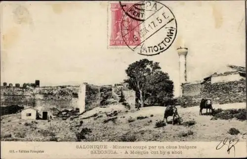Ak Thessaloniki Griechenland, Minaret coupé par un obus bulgare