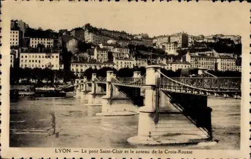 Ak Lyon Rhône, Pont Saint Clair, Coteau de la Croix Rousse