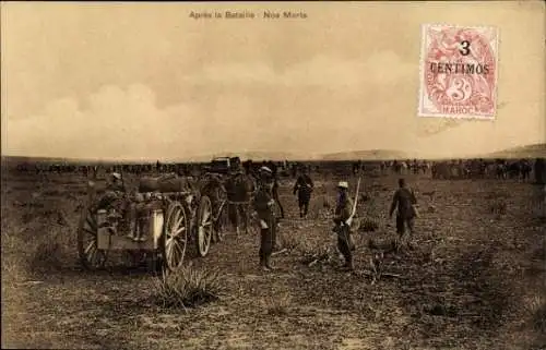 Ak Marokko,  Französische Truppen, Feldzug 1907-1911, nach der Schlacht, unsere Toten