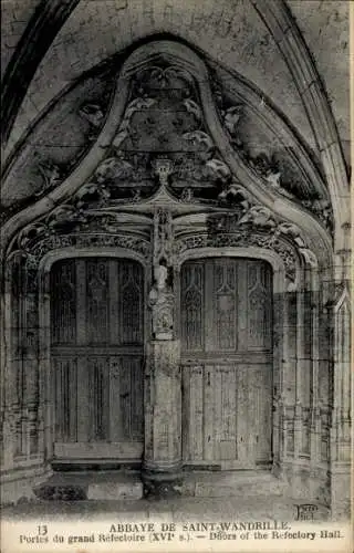 Ak Rives en Seine Seine-Maritime, Abtei Saint-Wandrille, Portes du grand Refectoire, XVI siecle