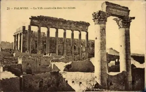 Ak Palmyra Syrien, La Ville construite dans les ruines, antike Stätte, Ruinen