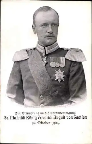 Ak König Friedrich August III. von Sachsen, Thronbesteigung 15. Okt. 1904