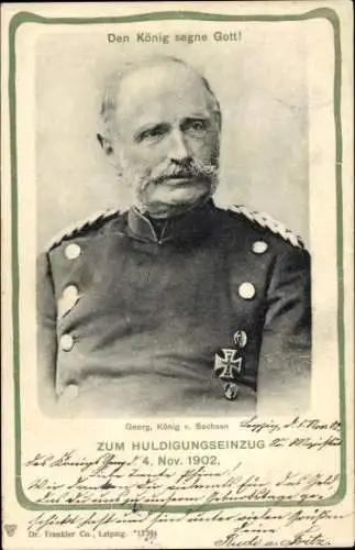 Ak König Georg von Sachsen, Portrait in Uniform, Huldigungseinzug Leipzig 1902