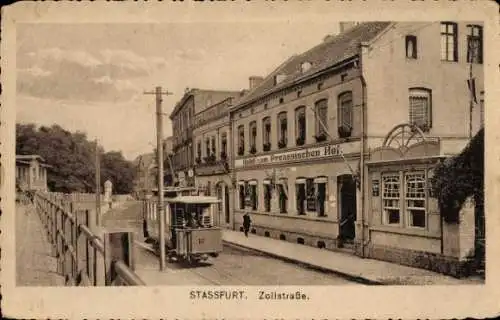Ak Staßfurt im Salzlandkreis, Hotel zum Preußischen Hof, Zollstraße, Straßenbahn