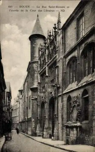Ak Rouen Seine Maritime, La Rue Saint-Romain, l'entree de la Cour des Libraires