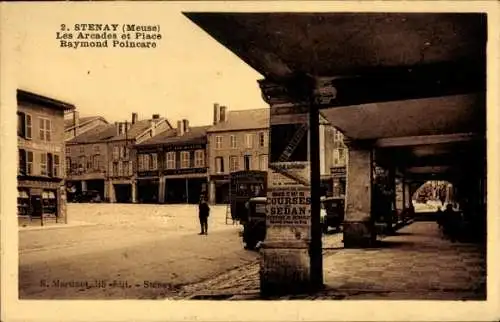 Ak Stenay Lorraine Meuse, Les Arcades und Place Raymond Poincare