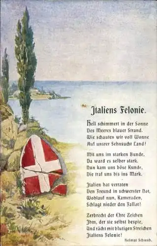 Ak Gedicht von Helmut Schwab, Italiens Felonie, Hell schimmert in der Sonne...