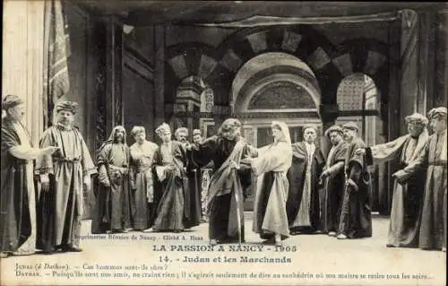 Ak Nancy Meurthe et Moselle, Passionsspiel 1905, Judas et les Marchands