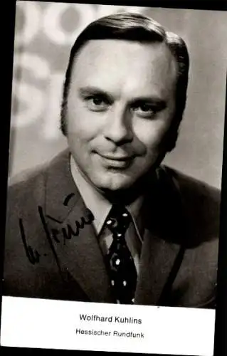 Ak Schauspieler Wolfhard Kuhlins, Portrait, Autogramm