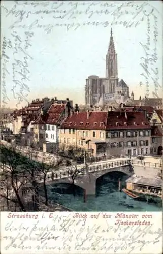 Ak Strasbourg Straßburg Elsass Bas Rhin, Blick auf das Münster vom Fischerstaden