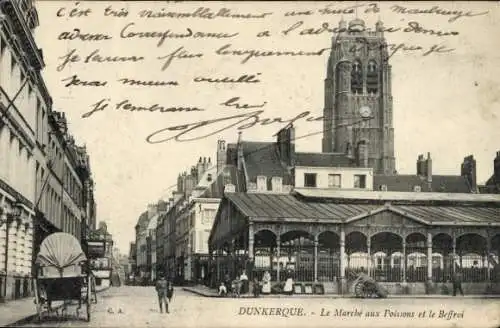 Ak Dunkerque Dünkirchen Nord, Fischmarkt, Glockenturm