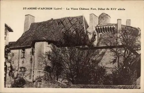 Ak St. André d'Apchon Loire, Le Vieux Chateau Fort, Debut du XVI siecle