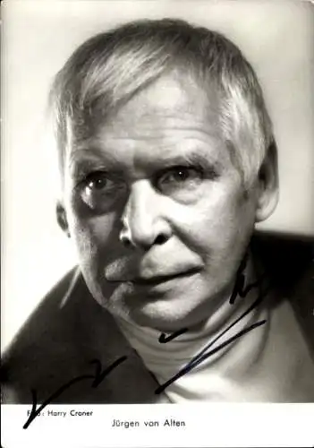 Ak Schauspieler Jürgen von Alten, Portrait, Autogramm