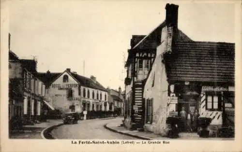 Ak La Ferté Saint Aubin Loiret, Grande Rue