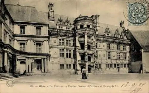 Ak Blois Loir et Cher, Schloss, Parties Gaston d'Orleans et Francois I.