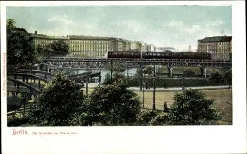 Ak Berlin Kreuzberg, Hochbahn am Wassertor