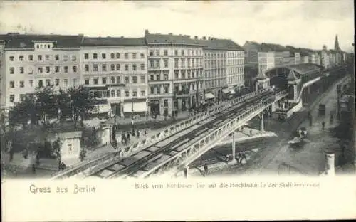 Ak Berlin Kreuzberg, Blick vom Kottbusser Tor auf die Hochbahn in der Skalitzer Straße