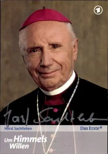 Ak Schauspieler Horst Sachtleben, Portrait, Autogramm, ARD, Serie Um Himmels Willen