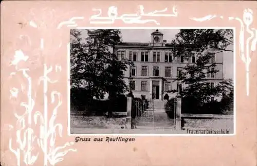 Präge Passepartout Ak Reutlingen in Württemberg, Frauenarbeitsschule
