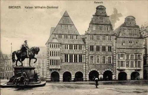 Ak Hansestadt Bremen, Kaiser Wilhelm-Denkmal, Ratscafé