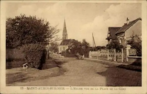 Ak Saint Aubin sur Mer Calvados, Kirche vom Place de la Gare aus gesehen
