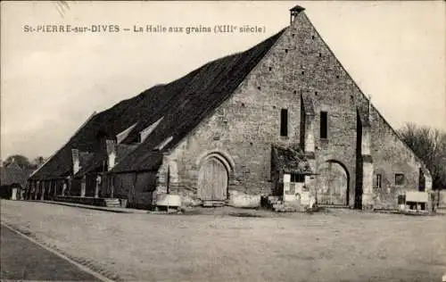 Ak Saint Pierre sur Dives Calvados, La Halle mit Getreide