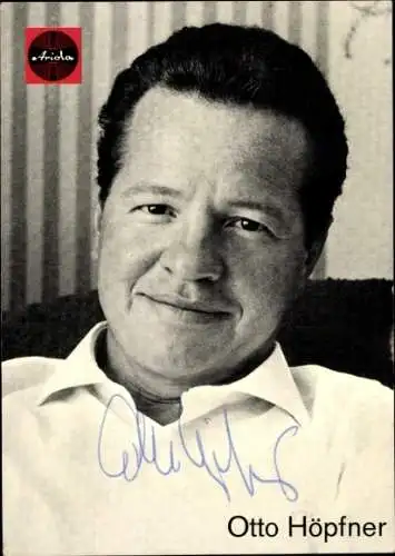 Ak Schauspieler Otto Höpfner, Portrait, Autogramm, Sänger