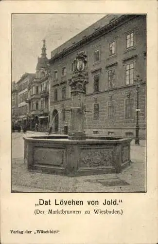 Ak Wiesbaden in Hessen, Marktbrunnen, Dat Lövchen von Jold